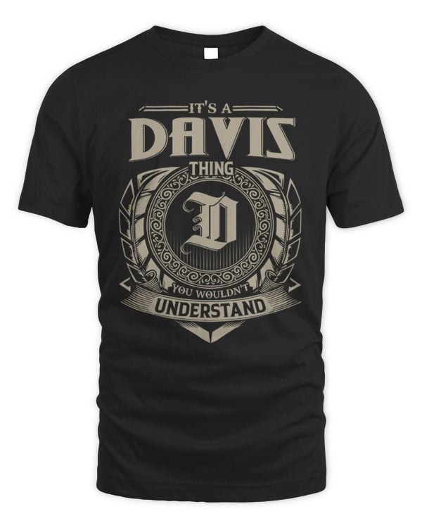 It's a Davis thing you wouldn't understand
