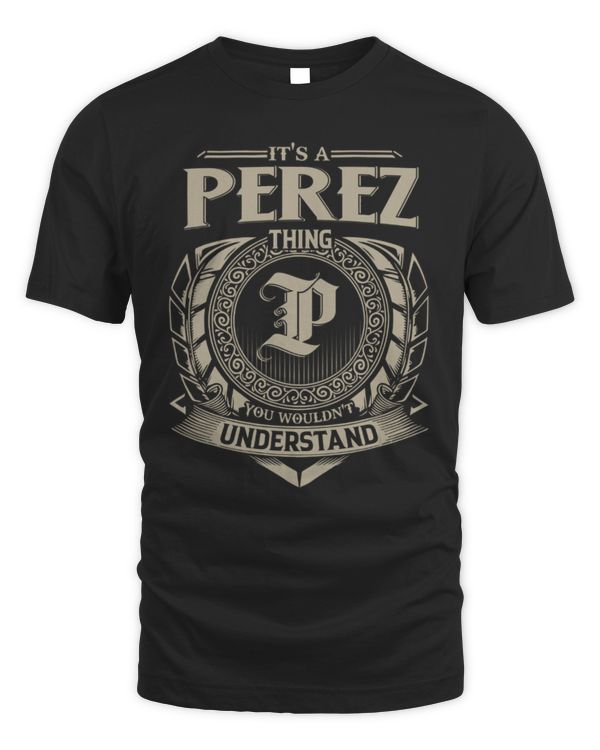 It's a Perez thing you wouldn't understand