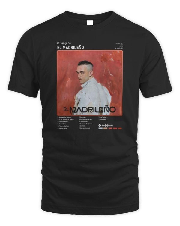 C Tangana El Madrileno 2021 ALBUM Tangana Merch Shirt ctanganamerch