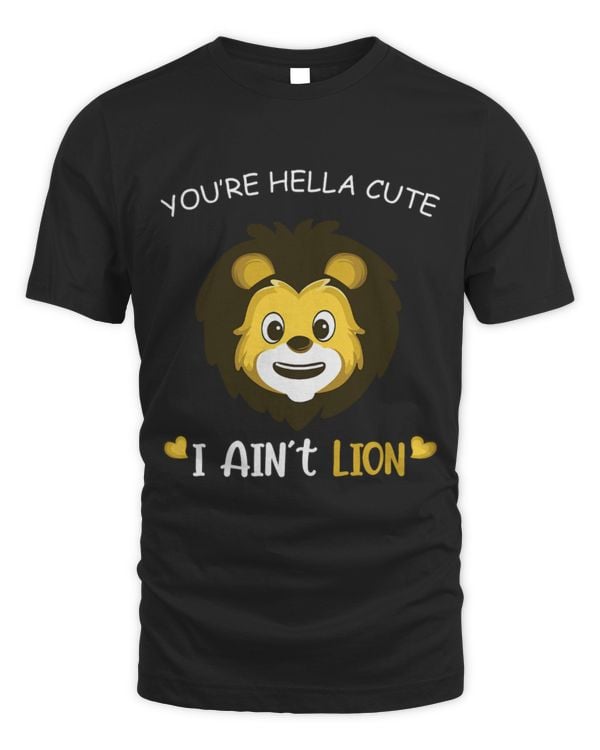 Lion Pet Ain t Lion Flirty and Fun Maker