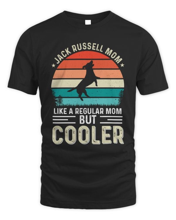 Jack Russell Mom Like A Regular Mom But COOLER