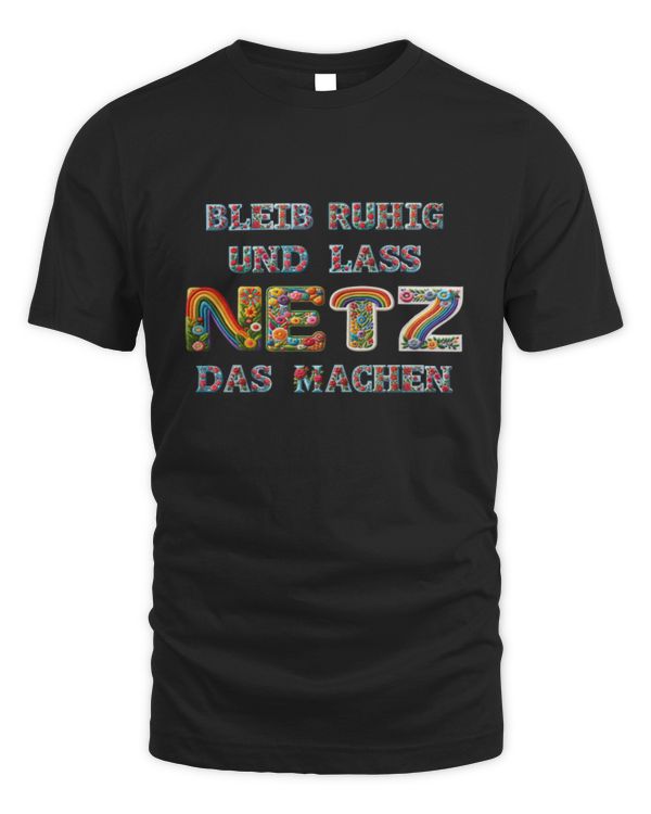 Bleib Ruhig Und Lass Netz Das Machen DE36