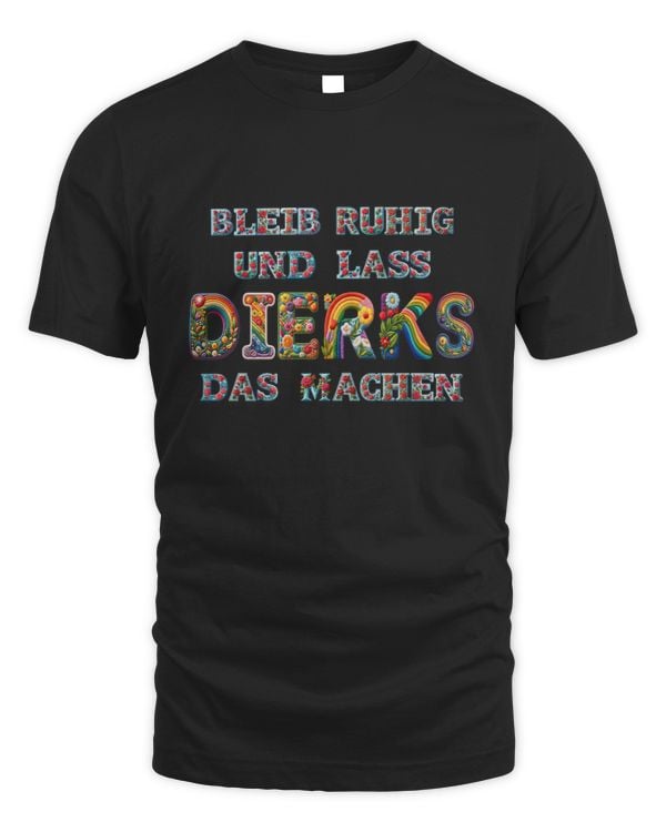 Bleib Ruhig Und Lass Dierks Das Machen DE36