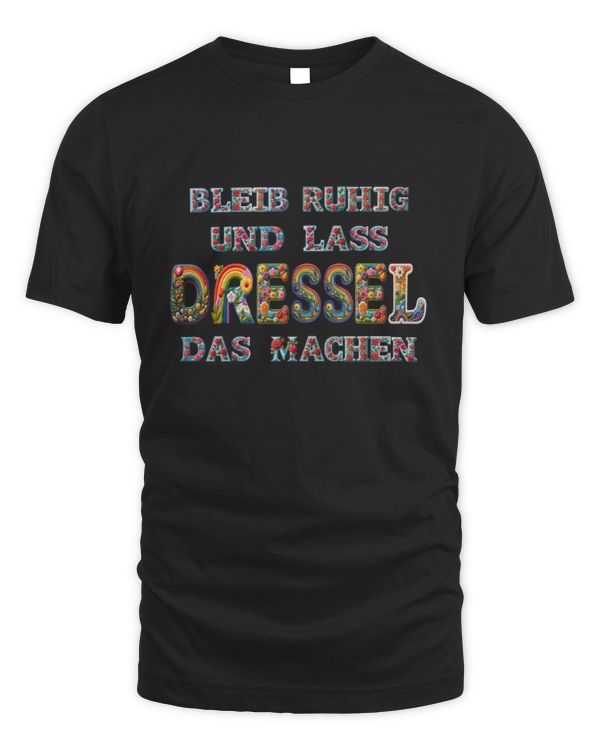 Bleib Ruhig Und Lass Dressel Das Machen DE36