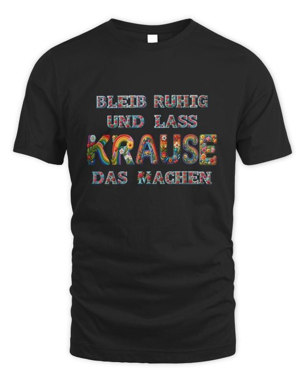 Bleib Ruhig Und Lass Krause Das Machen DE36