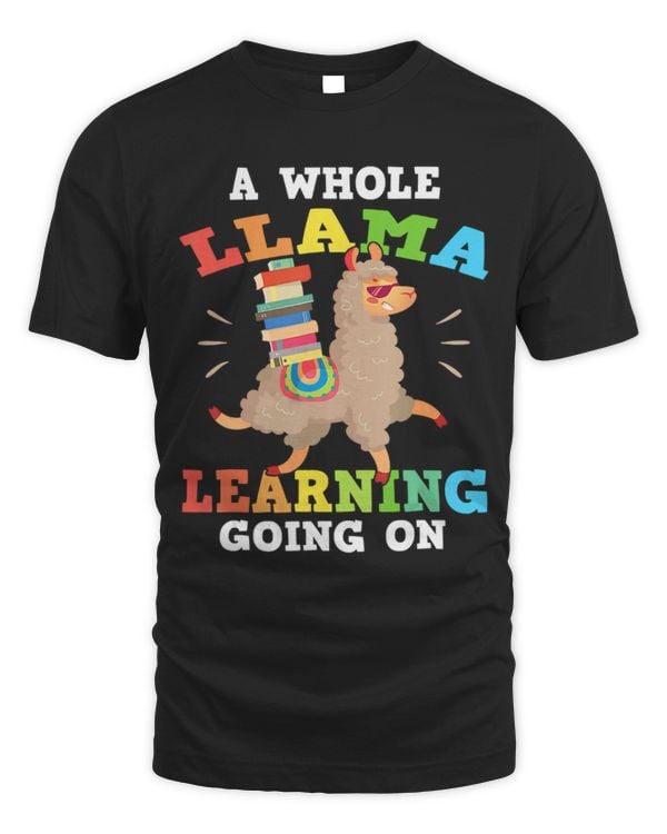 Llama Pet A Whole Llama Learning Going On Back To School Funny 15
