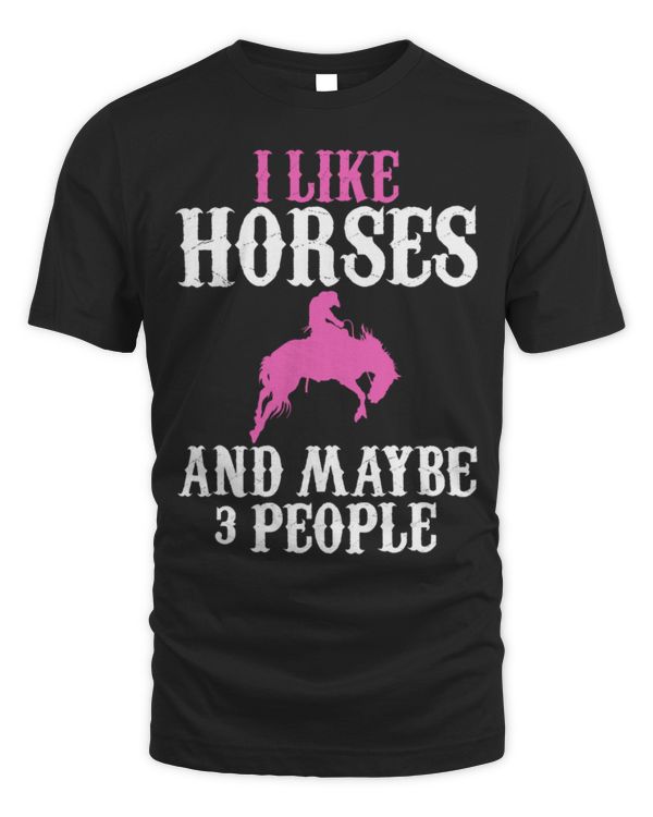 Horse Pet I Like Horses And Maybe 3 People Introverts Horse Riders 21