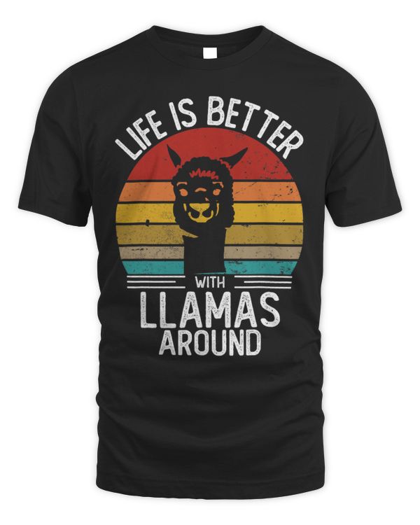 Llama Pet Life is Better with Llamas Around Shirt Retro