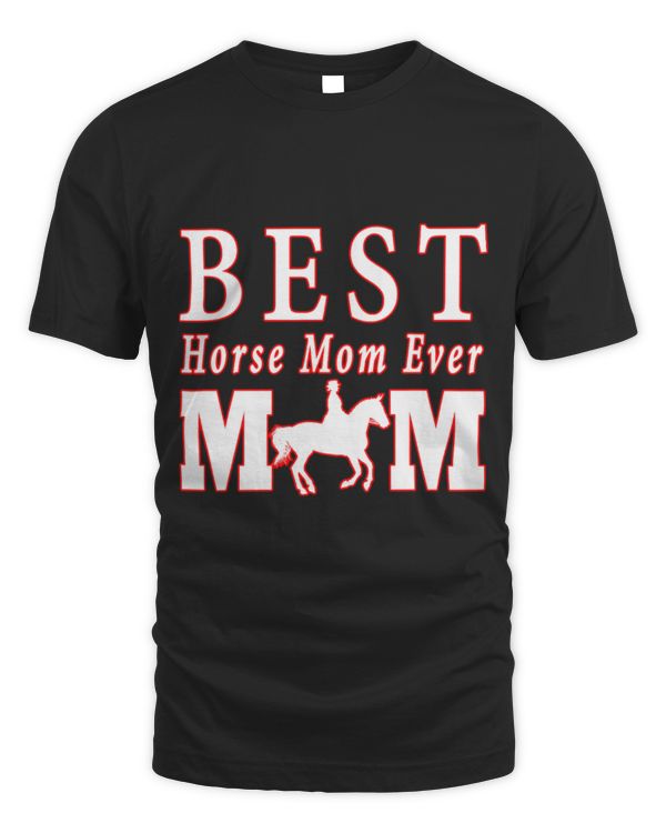 Horse Pet Womens Best Horse Mom Ever Horse Lover Rider Mothers Day 22