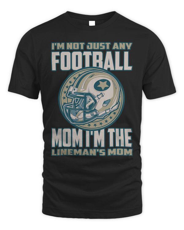 American Football Im not just any Football Mom Linemans om