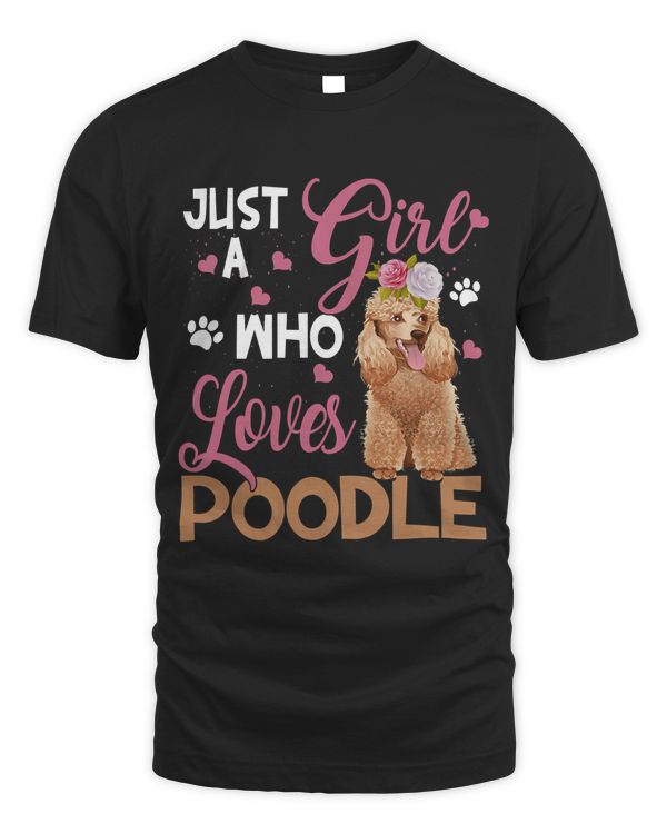 Dog Lover Woman Just Girl Who Loves Poodle