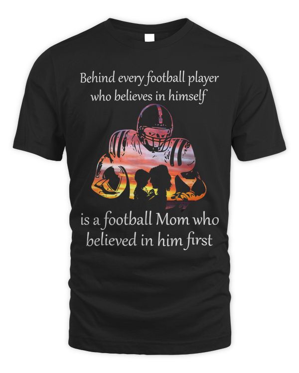 Behind Every Football Player is A Football Mom Who Believed
