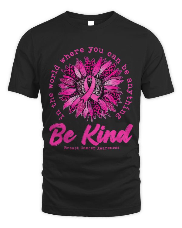Be Kind Sunflower Pink Breast Cancer Awareness Ribbon T-Shirt (1)