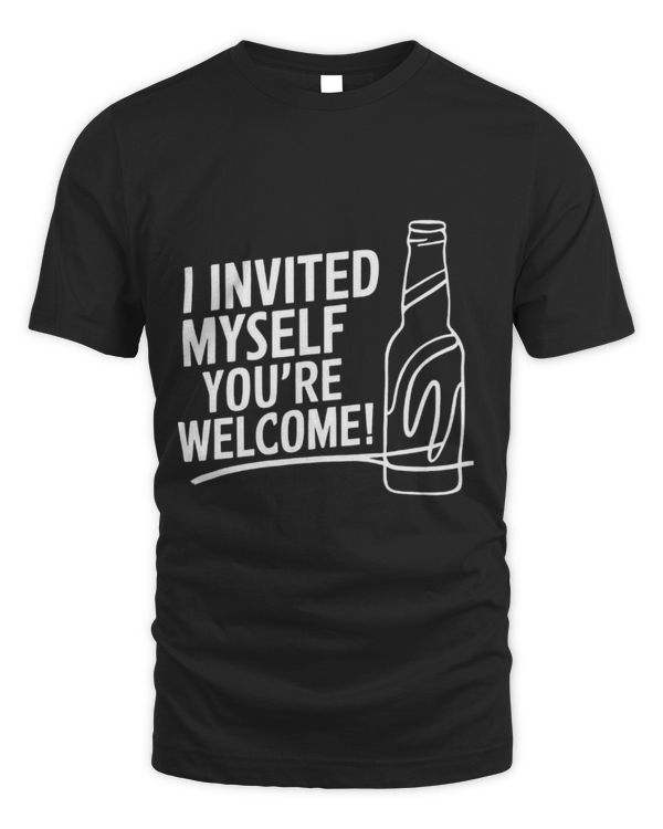 Drinker Beer I Invited Myself Uninvited Party Guest Beer Drinking Crasher 2