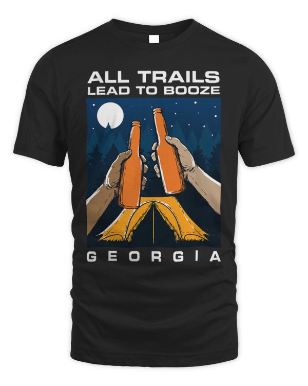 Drinker Beer All Trails Lead to Booze Georgia Camping GA Camper Drinking