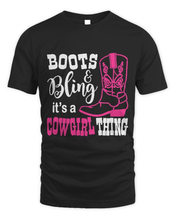Boots And Bling It's A Cowgirl Thing T-Shirt