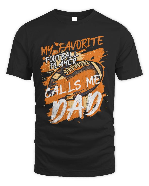 Mens My Favorite Football Player Calls Me Dad