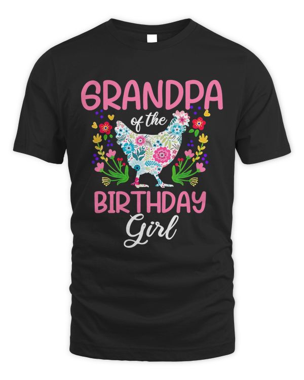 Mens Grandpa Of The Birthday Girl Shirt Farm Chicken Daddy Papa