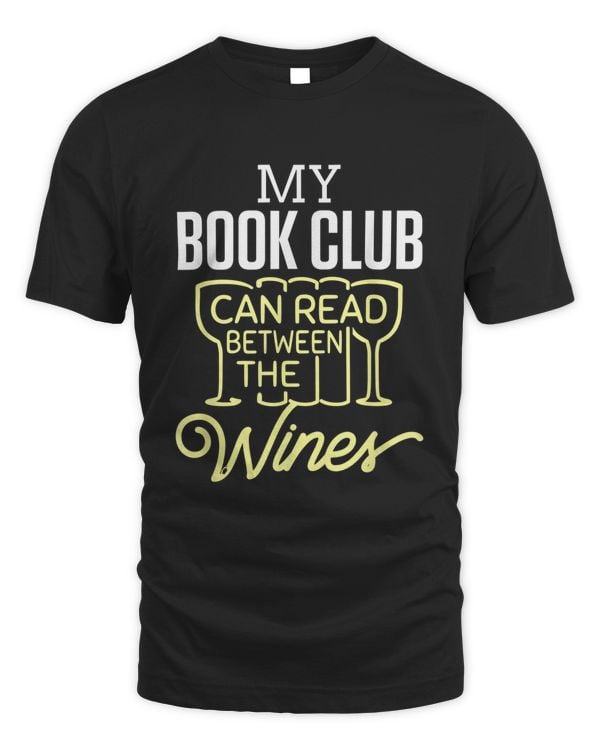 Cool Book Club Reading Lover Wine Quote T-shirt