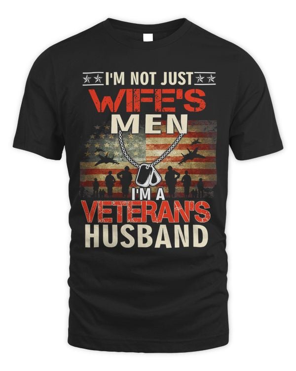 Im Not Just Wifes Men Im A Veterans Husband Gifts 124