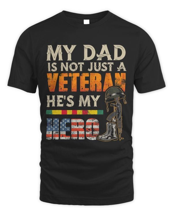 My Dad Is Not Just A Veteran Hes My Hero Fathers Day 1
