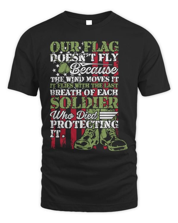 Our Flag Doesnt Fly Because The Wind Moves It 80