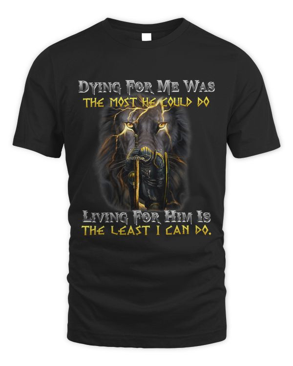 Dying For Me Was The Most He Could Do Living For Him God 139