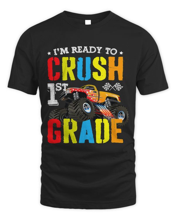 Im Ready To Crush st Grade Boy Monster Truck Back To School