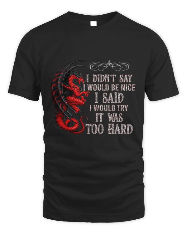 Dragon - I Didnt Say I Would Be Nice I Said I Would Try317
