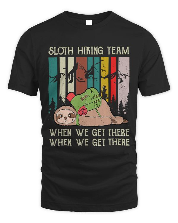 Sloth Hiking Team We Will Get There When We Get There 1