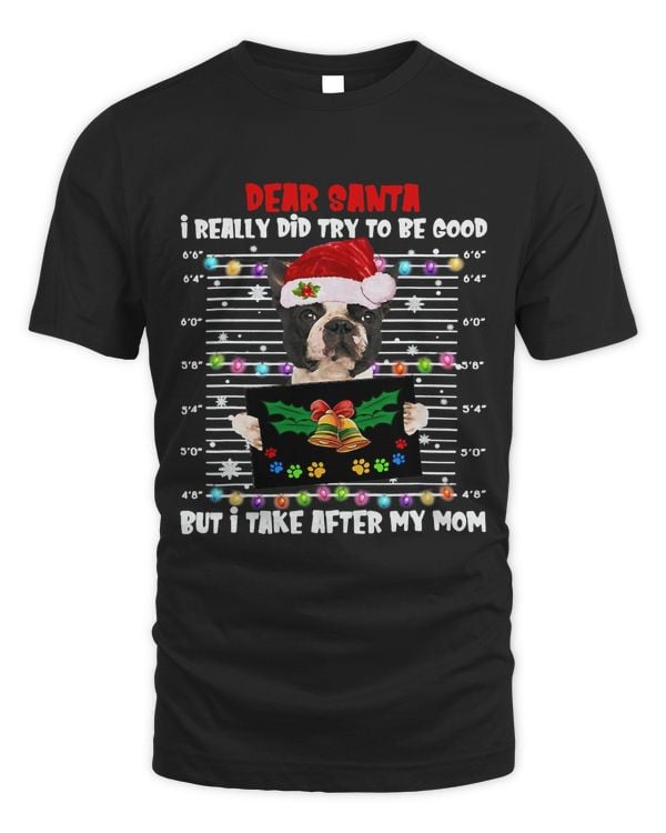Boston Terrier Dear Santa I Really Did Try To Be Good But I314