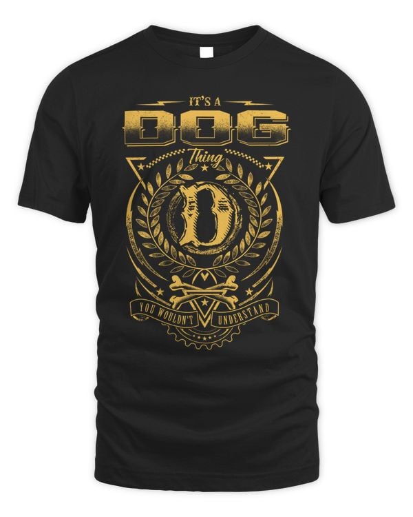 It's a Dog Thing Gift Funny Name Dog T-Shirt