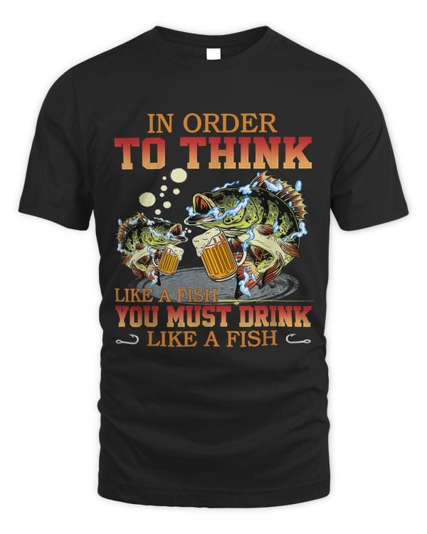 In Order To Think Like A Fish You Must Drink Like A Fish1