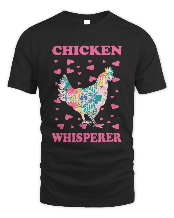 Chicken Whisperer Hearts Flowers Chicken Funny Chicken Lover