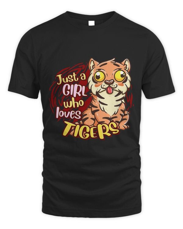Cute Tiger Just A Girl Who Loves Tigers 3