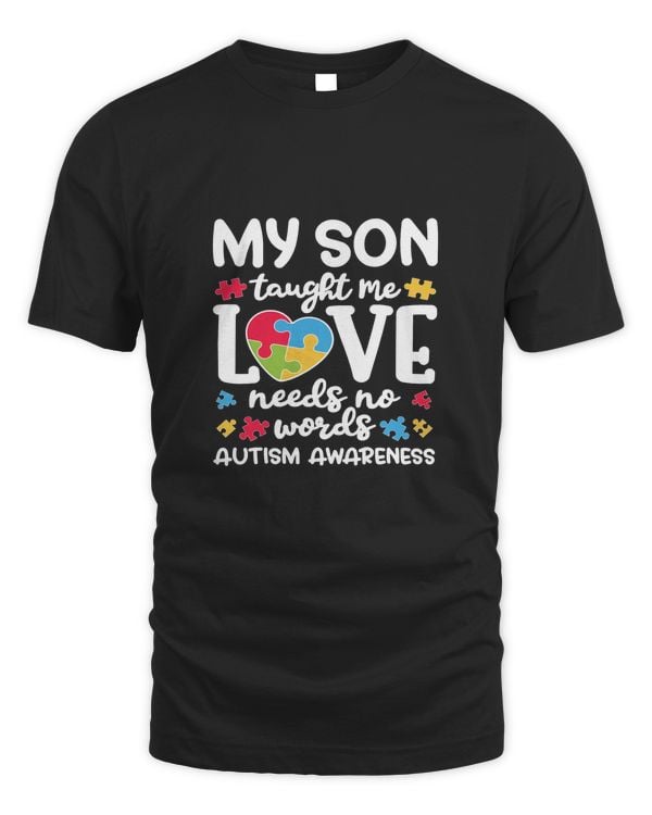 Autism Autistic My Son Taught Me Love Needs No WordsAwareness Autism Awareness