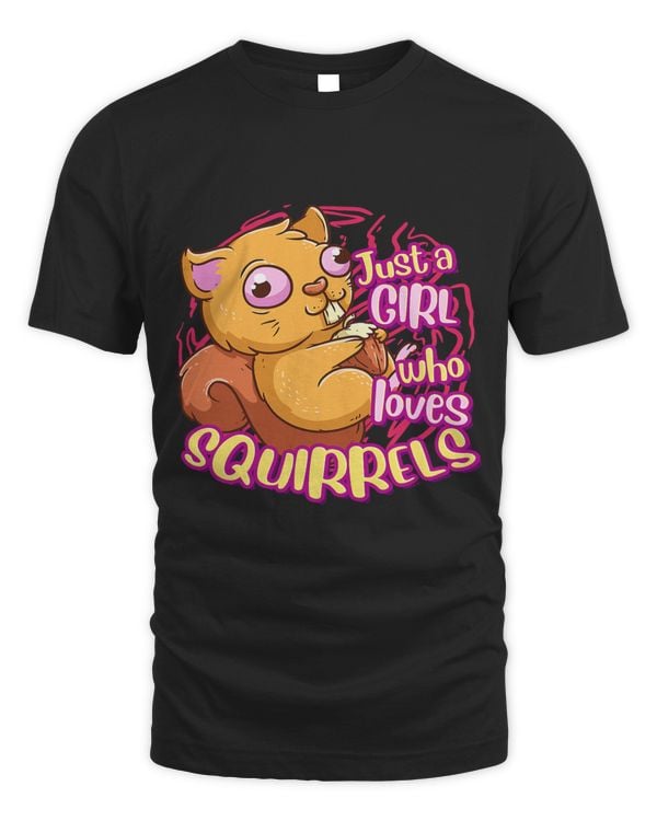 Cute Squirrel Just A Girl Who Loves Squirrels 792