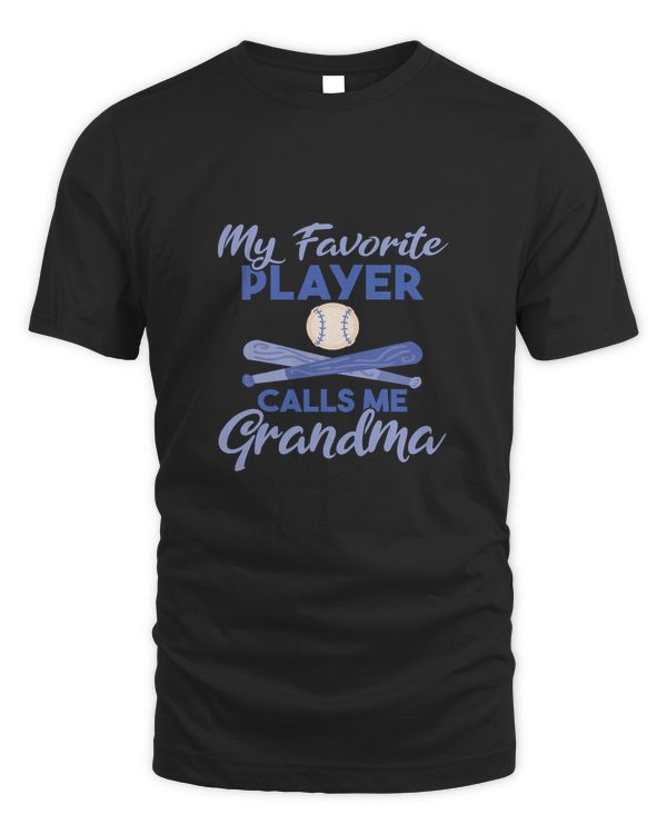 Baseball Coach My favorite Player calls me Grandma Family Mother Baseball 101 Baseball
