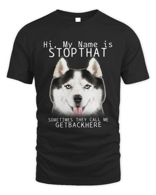 Siberian Husky Hi My Name Is Stop That Cute Funny Dog 316