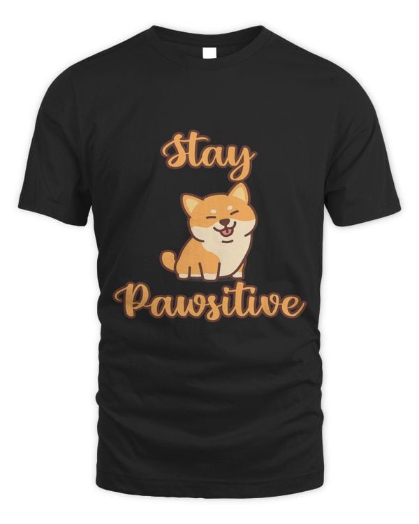 Stay Pawsitive Positive Cute Dog Shiba Inu Lover Owner Gift 34