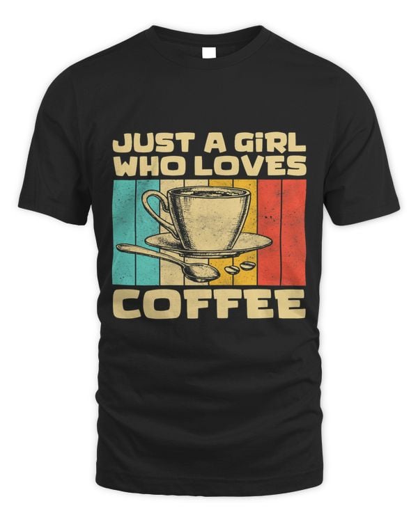 Womens Cute Coffee Lovers Just A Girl Who Loves Coffee