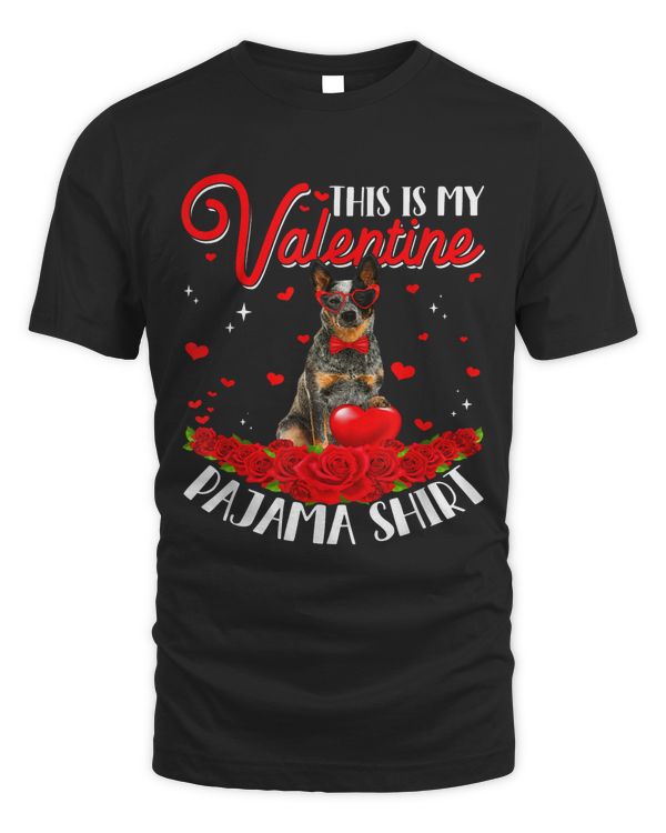 Cute This Is My Valentine Pajama Australian Cattle Dog Heart