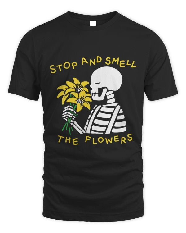 stop and smell the flowers for Mens Women