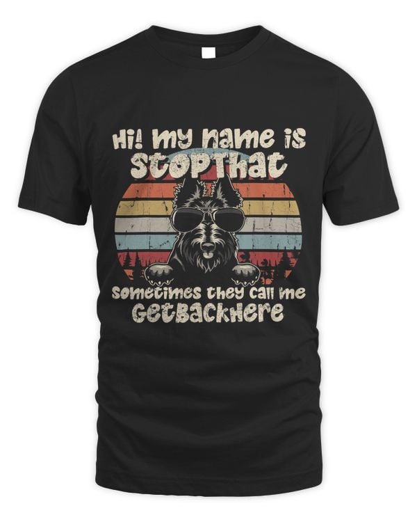 Scottish Terrier My Name Is StopThat Dog Lover Funny