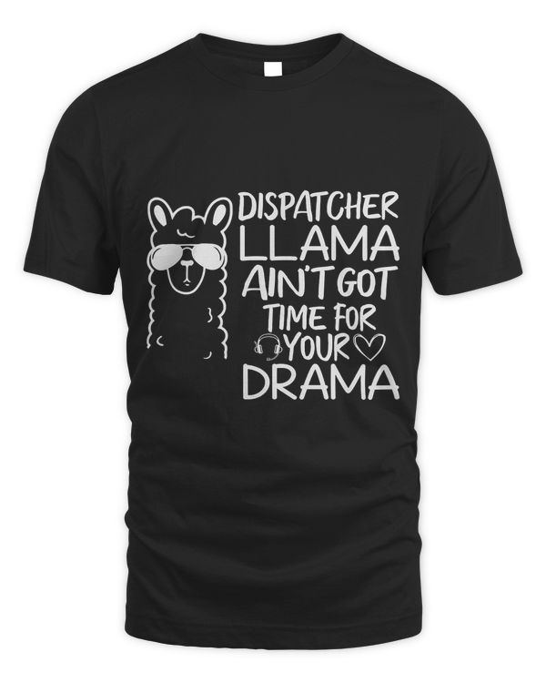 Dispatcher Llama Anit got Time For Your Drama 911 315