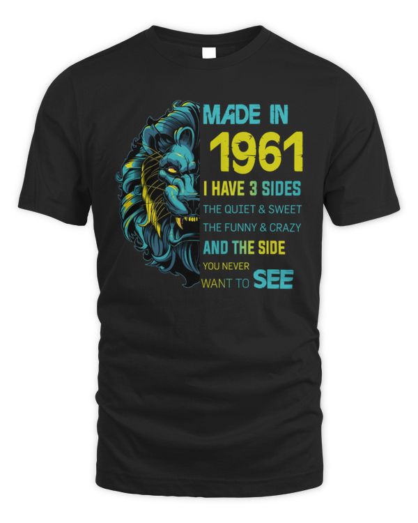 Made in 1961 I have 3 Sides the Quiet and Sweet the Funny and Crazy and the Side You never want to See USA55