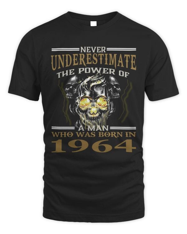 Never Underestimate The Power of a Man Who was Born in 1964 USA24