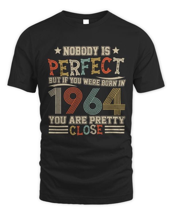 Nobody is Perfect but If You were Born in 1964 You are Pretty Close USA80