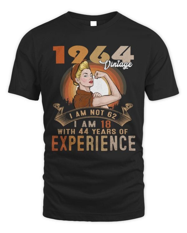 Vintage 1964 I am not 62 I am 18 with 44 Years of Experience USA5