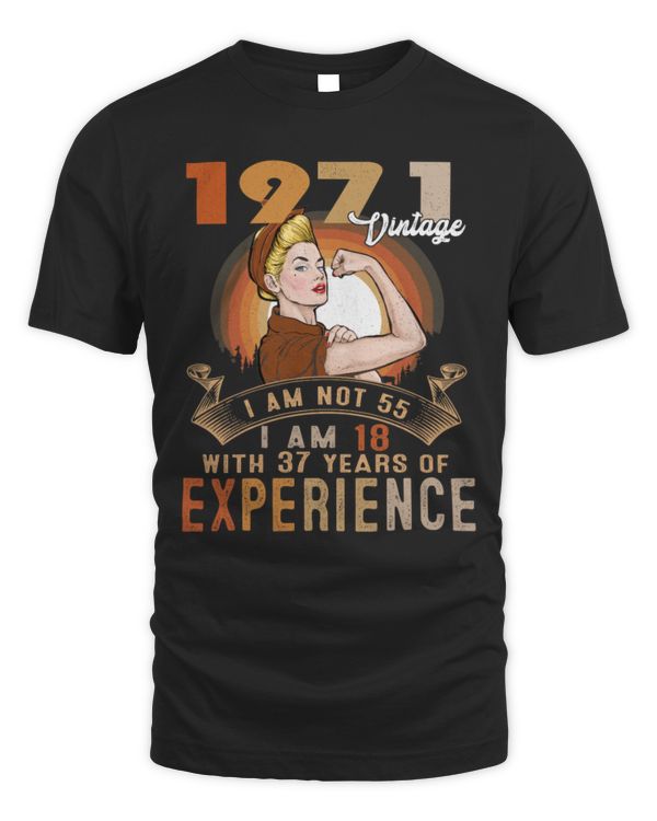 Vintage 1971 I am not 55 I am 18 with 37 Years of Experience USA5